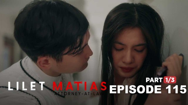 Lilet Matias, Attorney-At-Law: Trixie’s submission to her perpetrator! (Episode 115 - Part 1/3)
