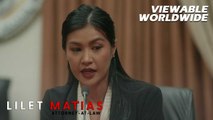 Lilet Matias, Attorney-At-Law: Feliz’s will to resolve her trauma! (Episode 115)