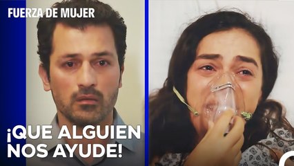 ¡Bahar Se Desmayó! - Fuerza De Mujer Capitulo 122
