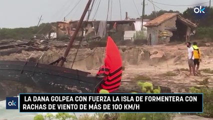 La DANA golpea con fuerza la isla de Formentera con rachas de viento de más de 100 km/h