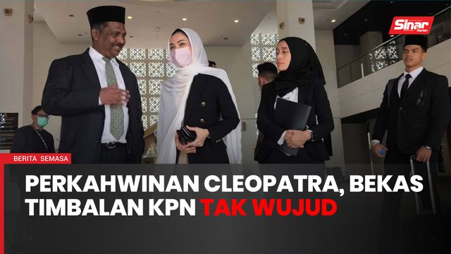 Perkahwinan Cleopatra, bekas Timbalan KPN tidak wujud - Mahkamah