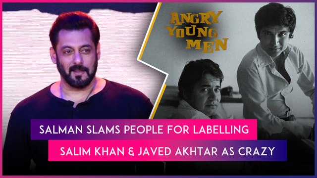 Angry Young Men Trailer Launch: Salman Slams People For Labelling Salim Khan & Javed Akhtar As Crazy