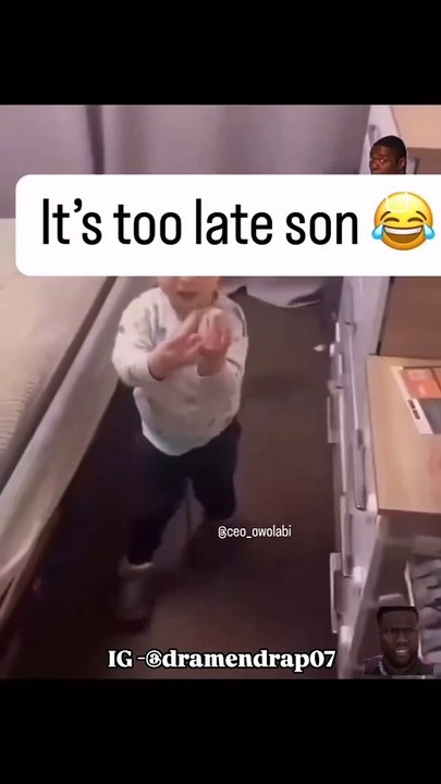 It's to late son