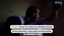 ‘Filhas’ é um impulso para a mudança social, dizem diretoras.