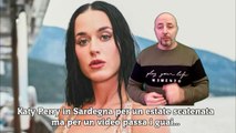 Katy Perry in Sardegna per un estate scatenata ma per un video passa i guai...