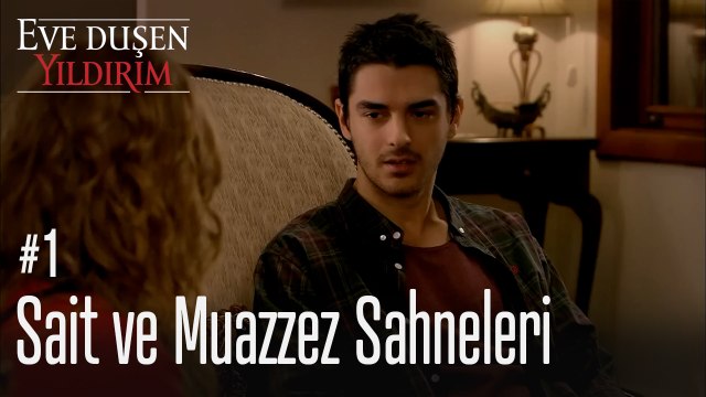Sait ve Muazzez Sahneleri - Eve Düşen Yıldırım
