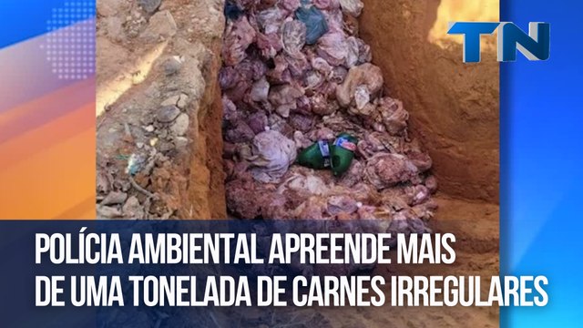 Polícia Ambiental apreende mais de uma tonelada de carnes irregulares