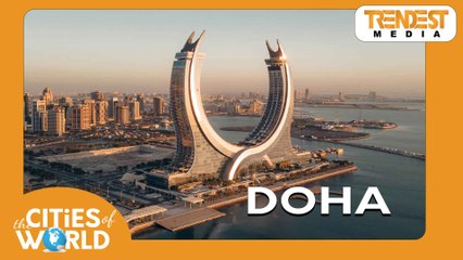 Doha / Cities of the World / Trendest Infotainment