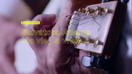 Salvatore Adamo, ma vie, la vraie - Bande annonce