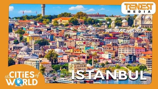 Istanbul / Cities of the World / Trendest Infotainment