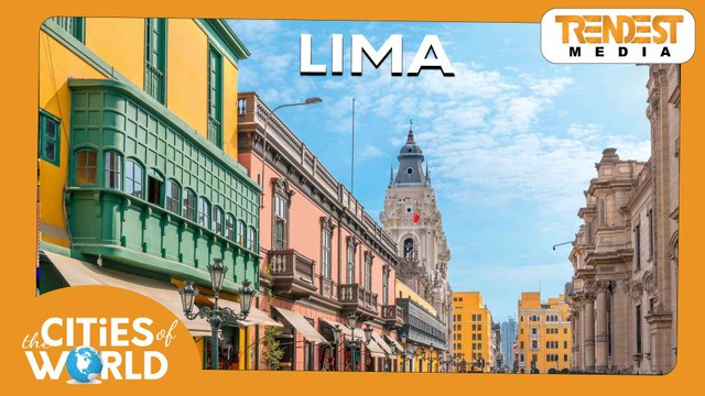 Lima / Cities of the World / Trendest Infotainment
