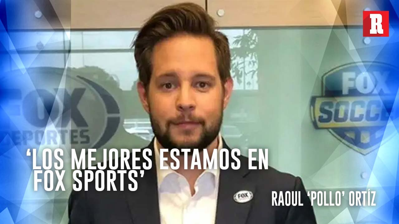 Raoul el 'POLLO' ORTIZ hablo sobre su LLEGADA a...