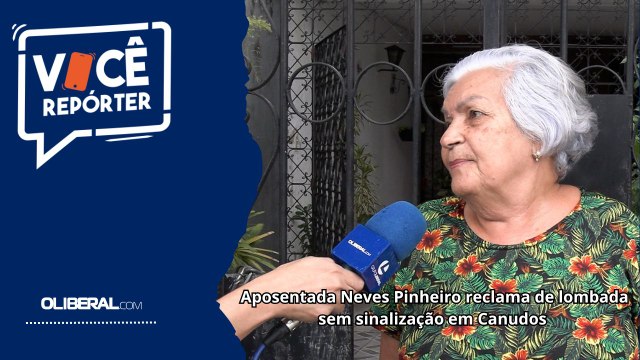 Aposentada Neves Pinheiro reclama de lombada sem sinalização em Canudos