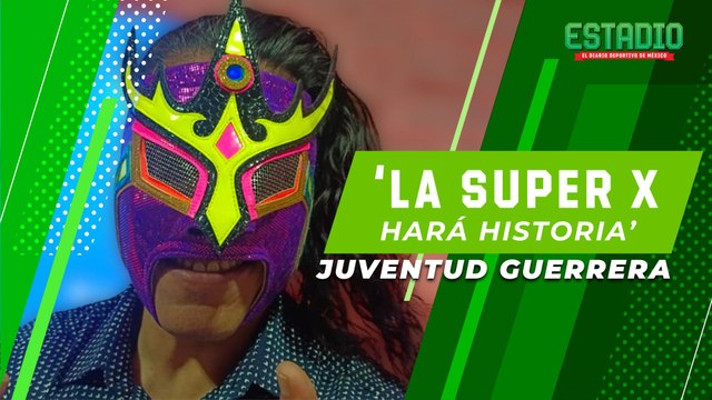 Juventud Guerrera REVELÓ los detalles de La Super X | Estadio Deportes