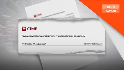 BNM denda Maybank RM4.32 juta, CIMB RM760,000 berikutan gangguan perkhidmatan berpanjangan