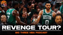 Revenge Tour for Tatum and Brown? | Big 3 NBA Podcast