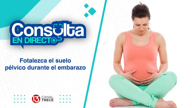 14 agosto 2024 Consulta en Directo | Fortalezca el suelo pélvico durante el embarazo.