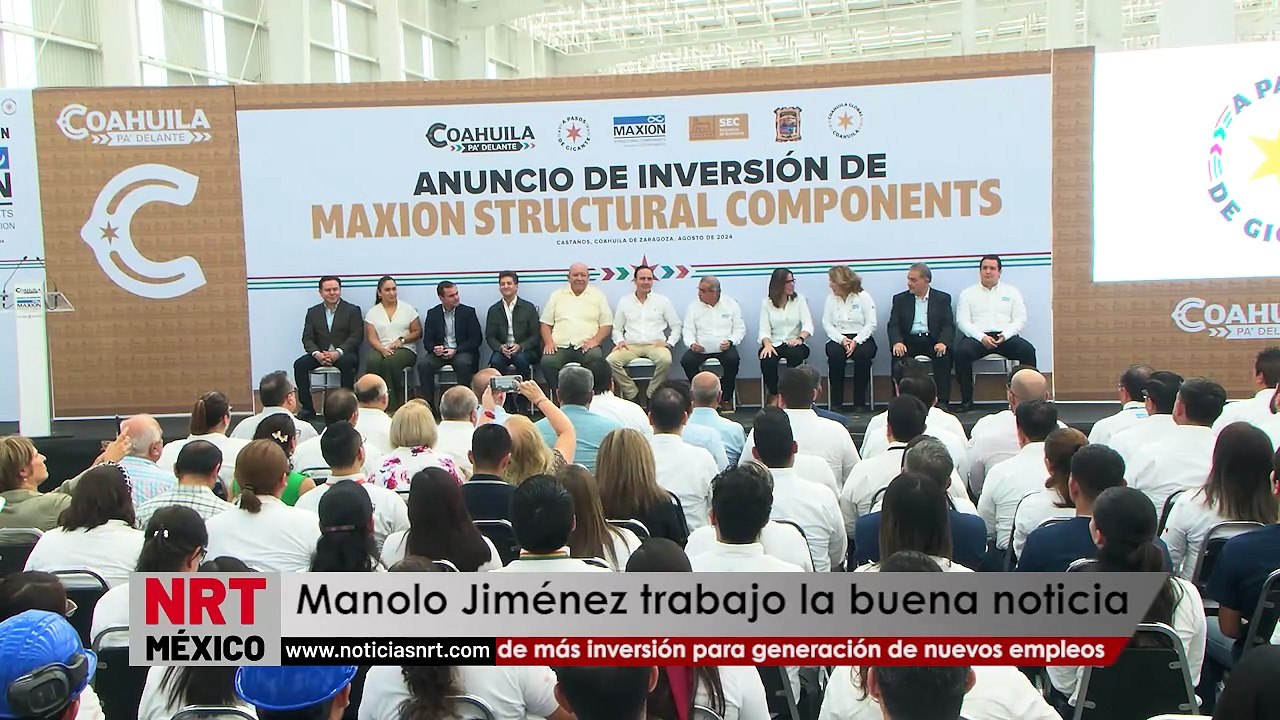 Manolo Jiménez trabajo la buena noticia de más inversión para generación de nuevos empleos
