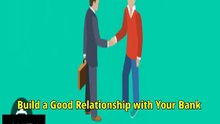 Build a Good Relationship with Your Bank