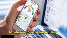 Monitor Your Credit Score Regularly