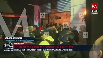 Javier Corral, detenido en restaurante de Álvaro Obregón por corrupción y peculado