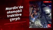 Mardin'de otomobil traktöre çarptı