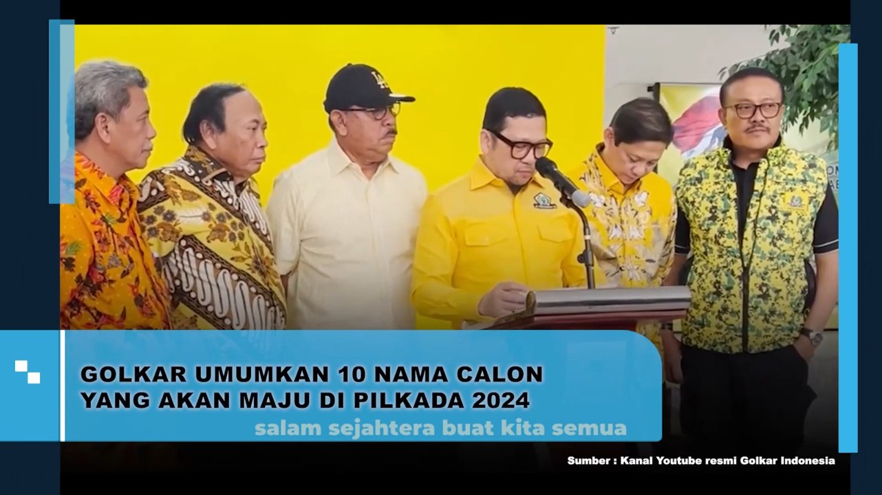 Golkar Umumkan 10 Nama Calon Yang Akan Maju di Pilkada 2024