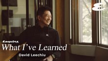 What I've Learned: David Leechiu | Esquire Philippines