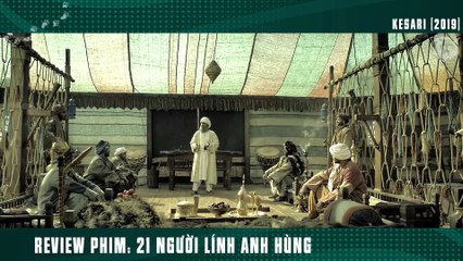 [Review Phim] Vì 1 cô gái mà 21 người Lính Ấn Độ phải đối đầu với 10.000 lính Afghanistan