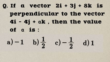 If a vector 2i+3j+8k is perpendicular to the vector 4i-4j+ak,then the value of a is