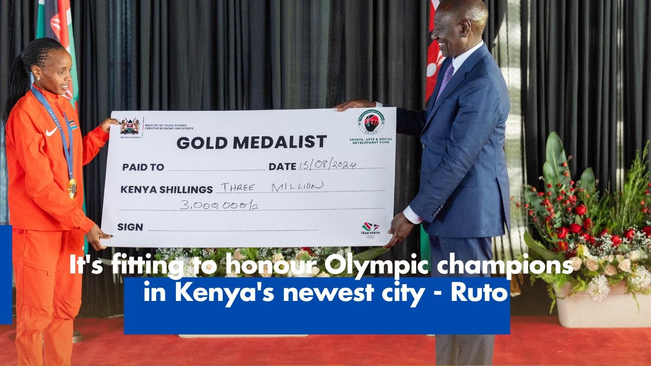 It's fitting to honour Olympic champions in Kenya's newest city - Ruto