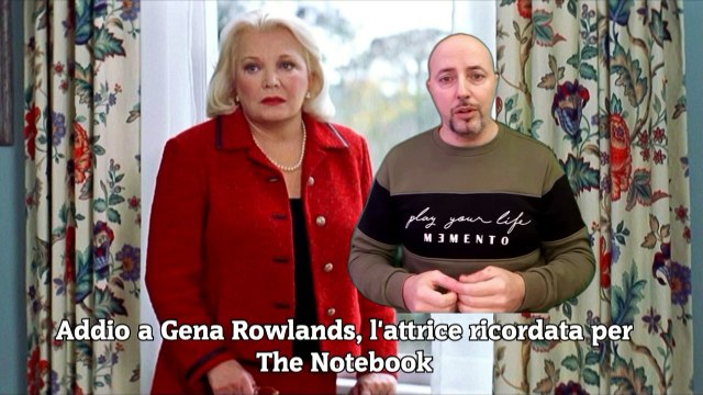 Addio a Gena Rowlands, l'attrice ricordata per The Notebook