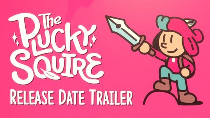 The Plucky Squire - Trailer date de sortie