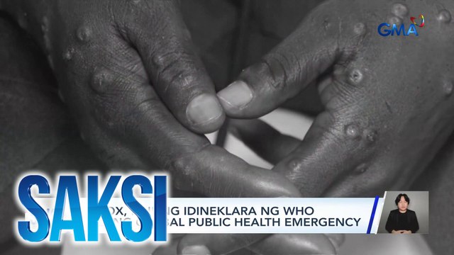 Mpox, muling idineklarang global public health emergency ng WHO | Saksi