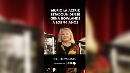 Murió la actriz estadounidense Gena Rowlands a los 94 años