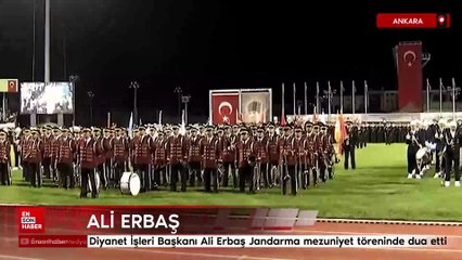 Diyanet İşleri Başkanı Ali Erbaş Jandarma mezuniyet töreninde dua etti