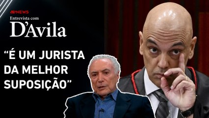 Arrependimento? Temer reflete sobre a decisão de indicar Morais ao STF | ENTREVISTA COM D'AVILA