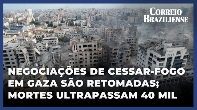 Negociações de cessar-fogo em Gaza são retomadas; mortes ultrapassam 40 mil