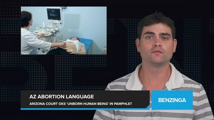 Arizona Court Allows Voter Pamphlet To Call Fetus 'Unborn Human Being' Voters To Decide On Adding Abortion Rights To State Constitution