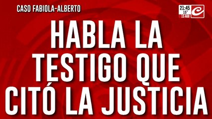 Caso Fabiola-Alberto: habla la testigo que citó la justicia