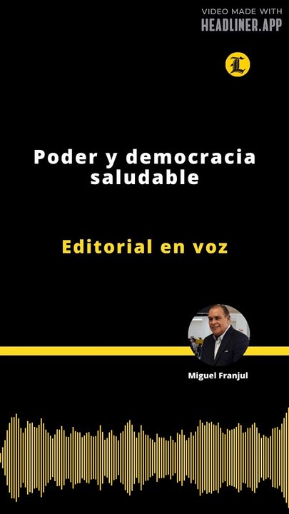 Editorial | Poder y democracia saludable