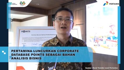 Pertamina Luncurkan Corporate Database Points Sebagai Bahan Analisis Bisnis