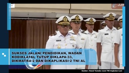 Sukses Jalani Pendidikan, Wadan Kodiklatal Tutup DIKLAPA-33, DIKMATRA-2 dan DIKAPLIKASI-2 TNI AL