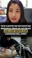 TKW Cantik Ini Ketakuan Serumah dengan Majikan Laki-Laki Semua dan Lakukan Hal Aneh