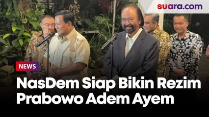 Resmi Gabung KIM, NasDem Siap Bikin Rezim Prabowo Adem Ayem: Semoga Kami Tak jadi Beban