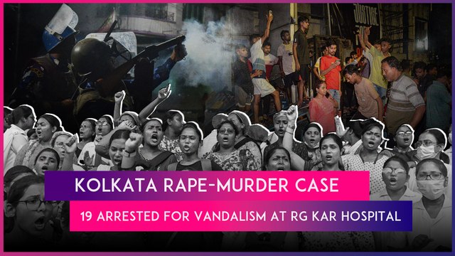 Kolkata Rape-Murder: 19 Arrested For Vandalism At RG Kar Hospital; CBI Speaks To Doctor’s Family