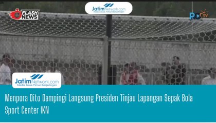 Menpora Dito Dampingi Langsung Presiden Tinjau Lapangan Sepak Bola Sport Center IKN