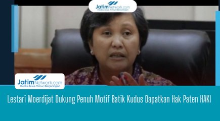 Lestari Moerdijat Dukung Penuh Motif Batik Kudus Dapatkan Hak Paten HAKI