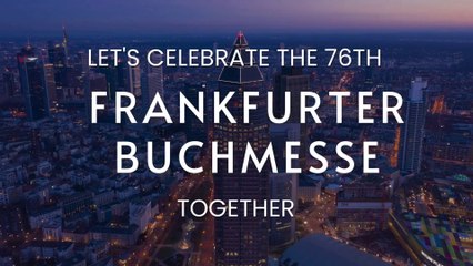 Let's Celebrate The 76th Frankfurter Buchmesse Together - October 2024