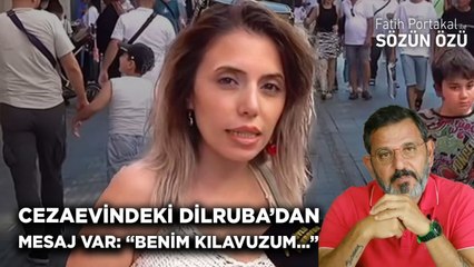 CEZAEVİNDEKİ DİLRUBA’DAN MESAJ VAR: “BENİM KILAVUZUM…”